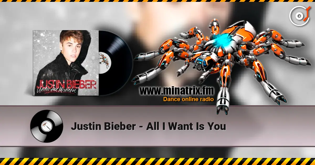 Justin Bieber - All I Want Is You 高品质在线收听 | Minatrix.FM