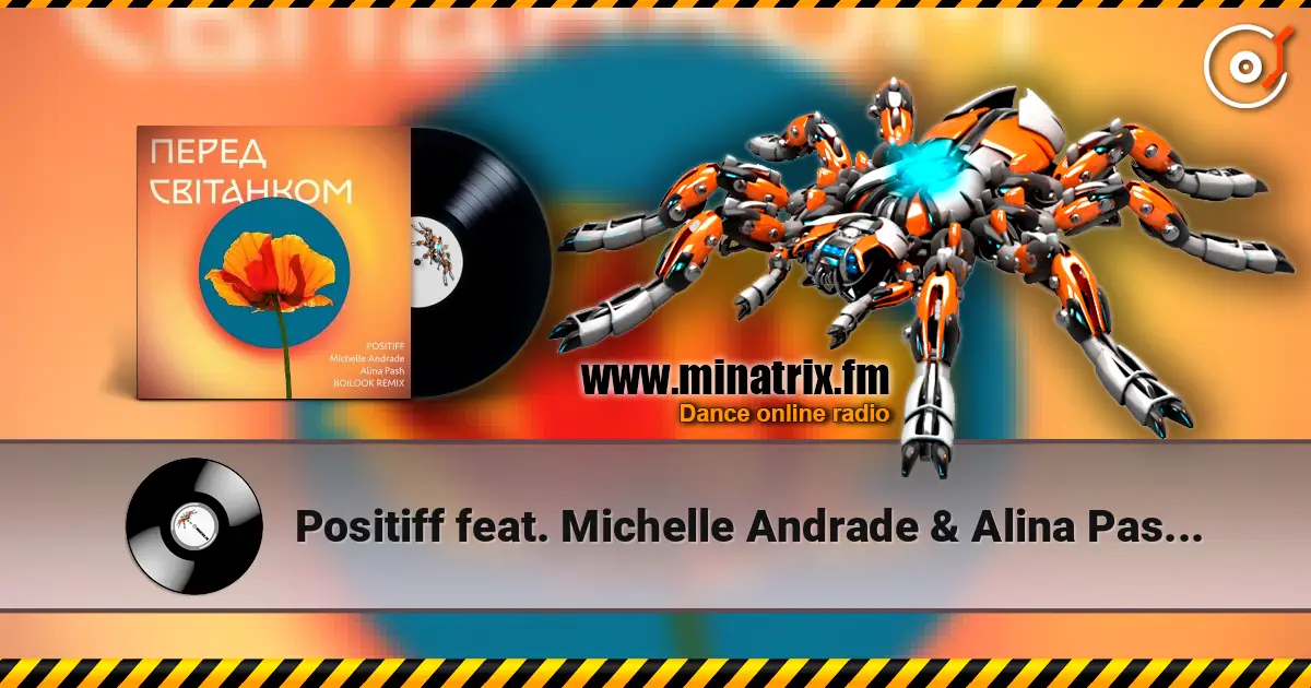 Positiff feat. Michelle Andrade & Alina Pash - Перед Світанком 高品质在线收听 | Minatrix.FM