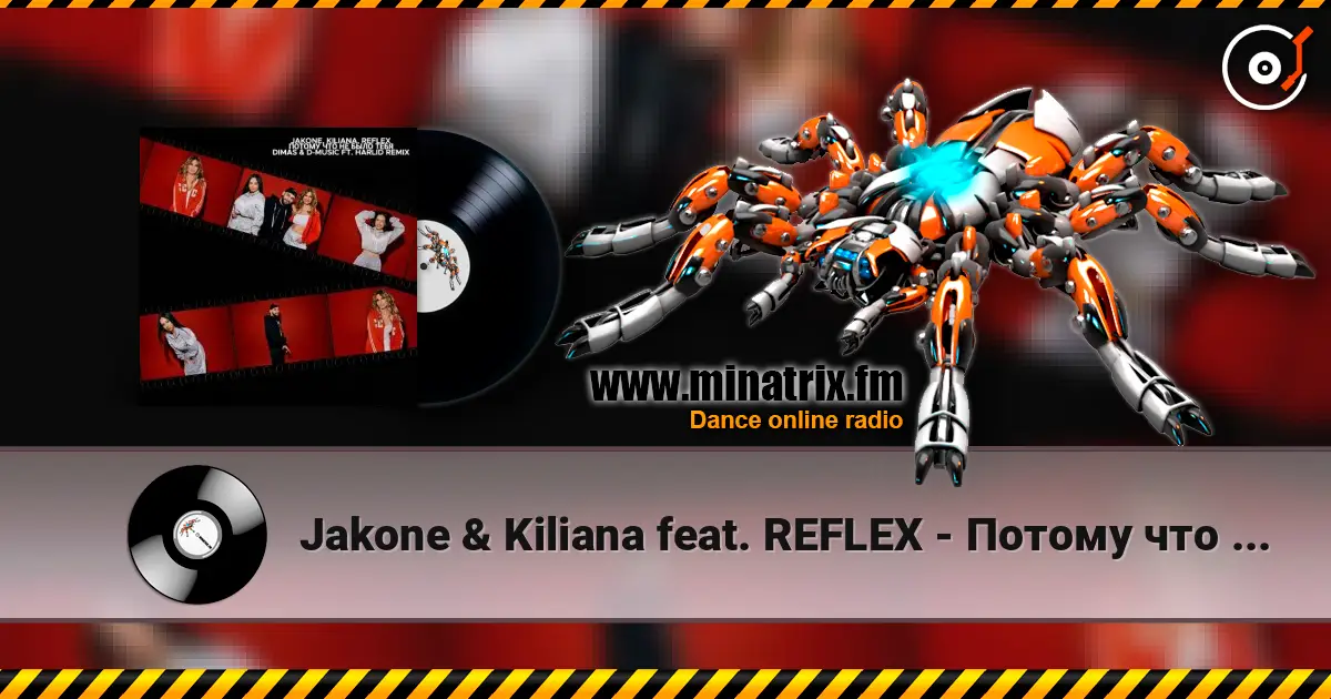 Jakone & Kiliana feat. REFLEX - Потому что не было тебя (Dimas & D-Music ft. Harlid Remix) 高品质在线收听 | Minatrix.FM