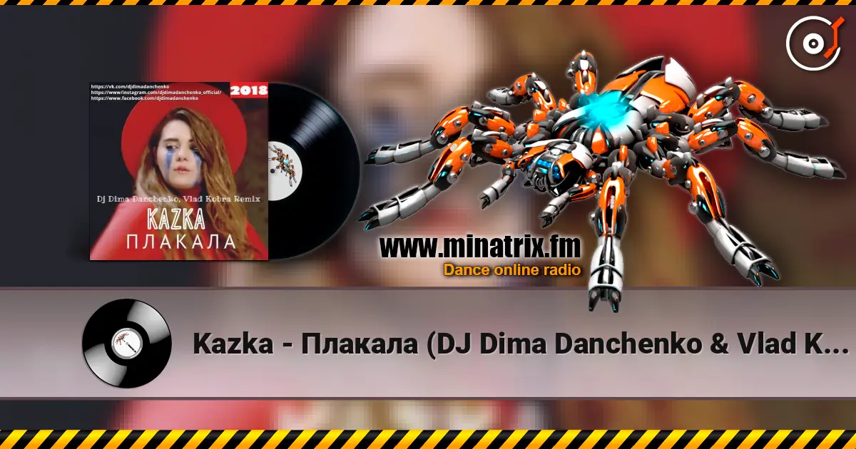 Kazka - Плакала (DJ Dima Danchenko & Vlad Kobra Remix 2018) 高品质在线收听 | Minatrix.FM