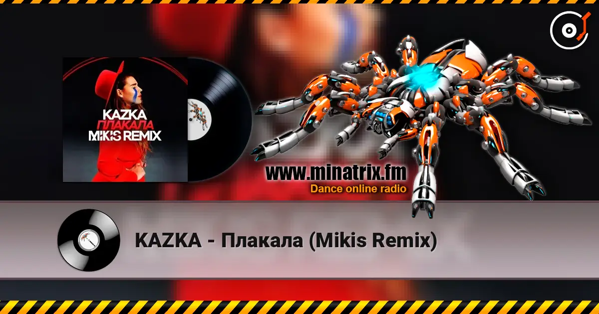 KAZKA - Плакала (Mikis Remix) 高品质在线收听 | Minatrix.FM