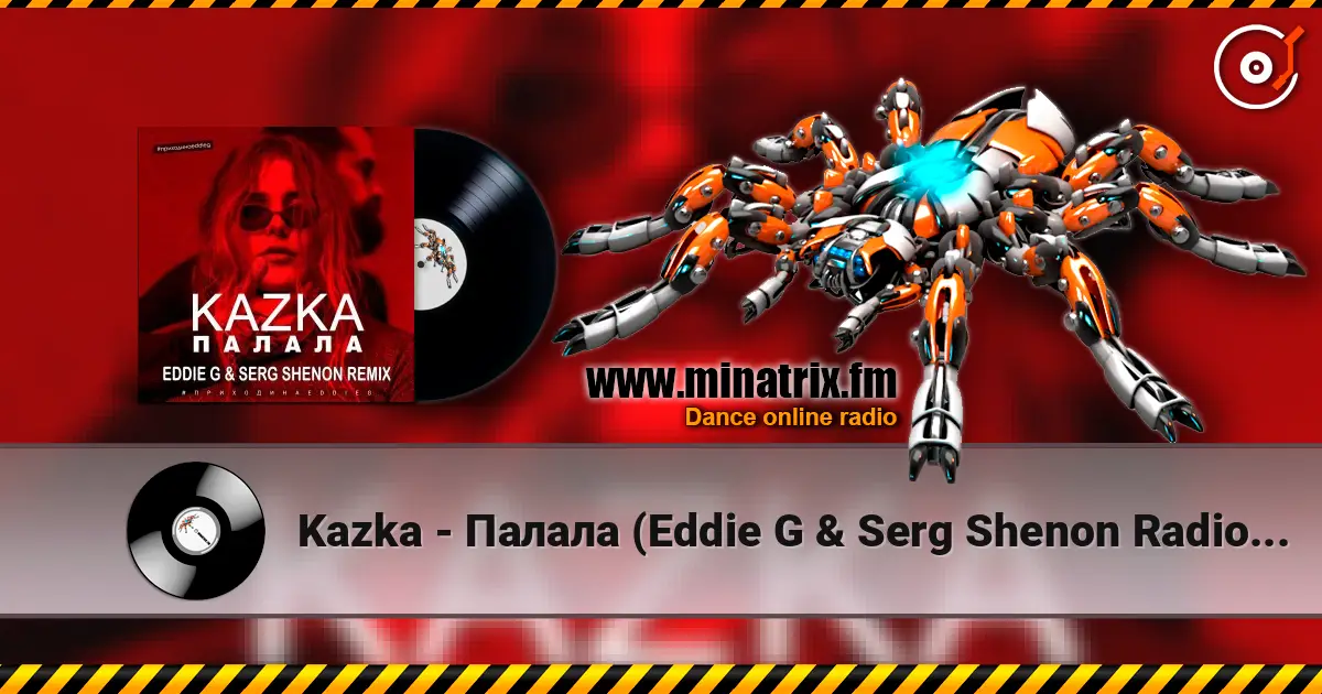 Kazka - Палала (Eddie G & Serg Shenon Radio Remix) 高品质在线收听 | Minatrix.FM
