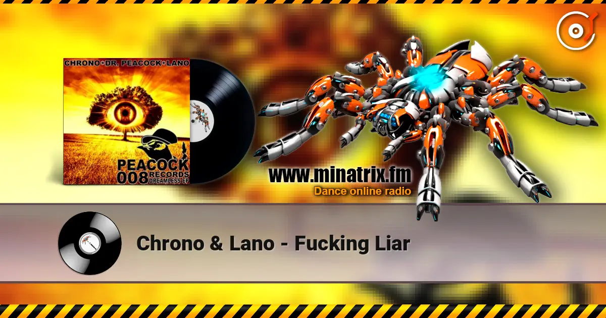 Chrono & Lano - Fucking Liar 高品质在线收听 | Minatrix.FM