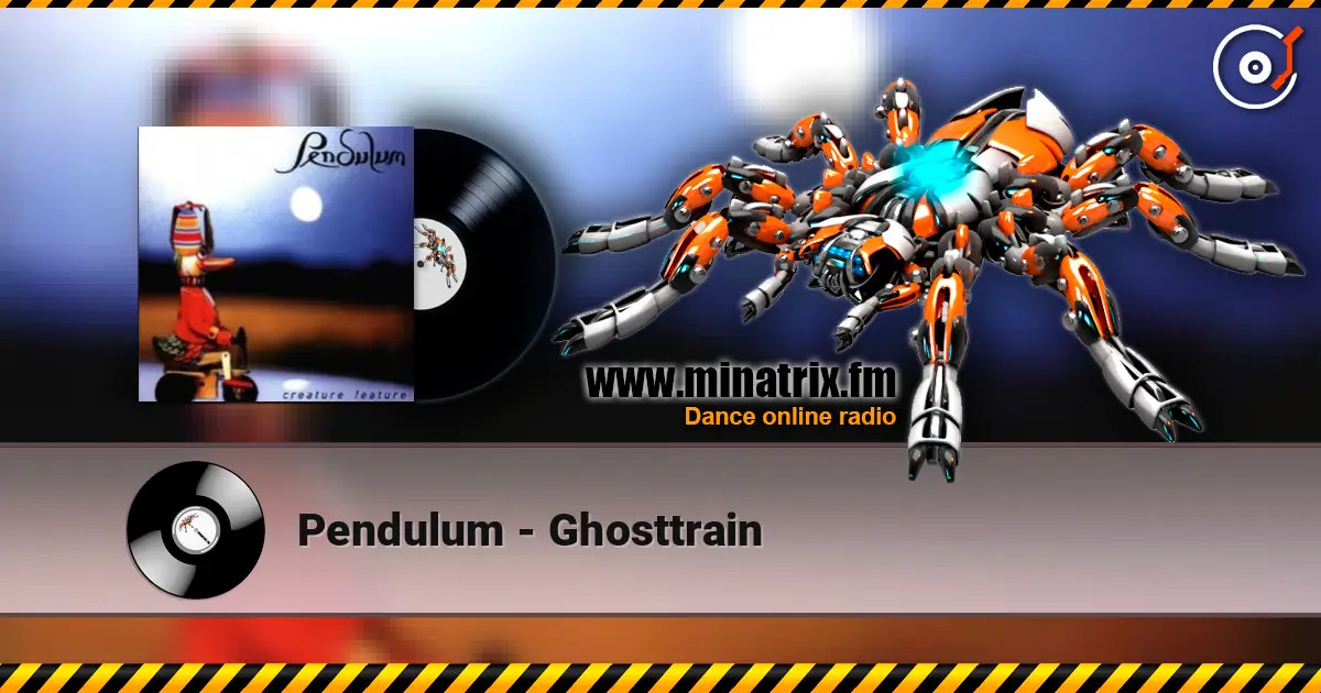 Pendulum - Ghosttrain 高品质在线收听 | Minatrix.FM
