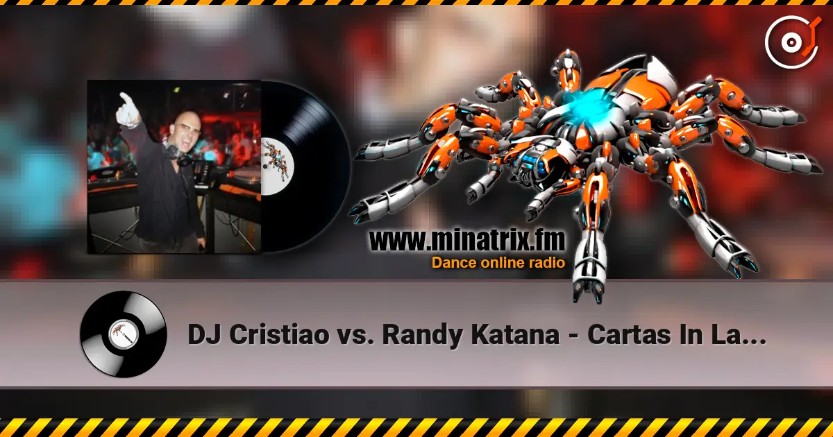DJ Cristiao vs. Randy Katana - Cartas In La Silence (Bryan Kearney Smash-Up) 高品质在线收听 | Minatrix.FM