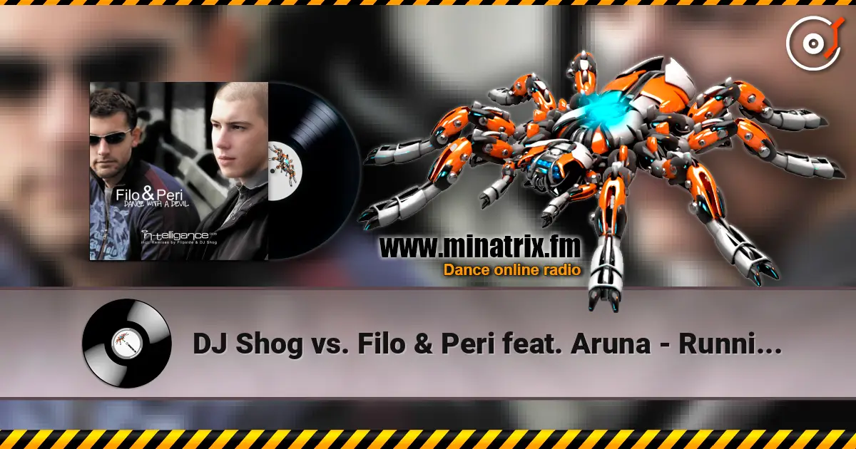 DJ Shog vs. Filo & Peri feat. Aruna - Running Ashley (Bryan Kearney Mash Up) 高品质在线收听 | Minatrix.FM