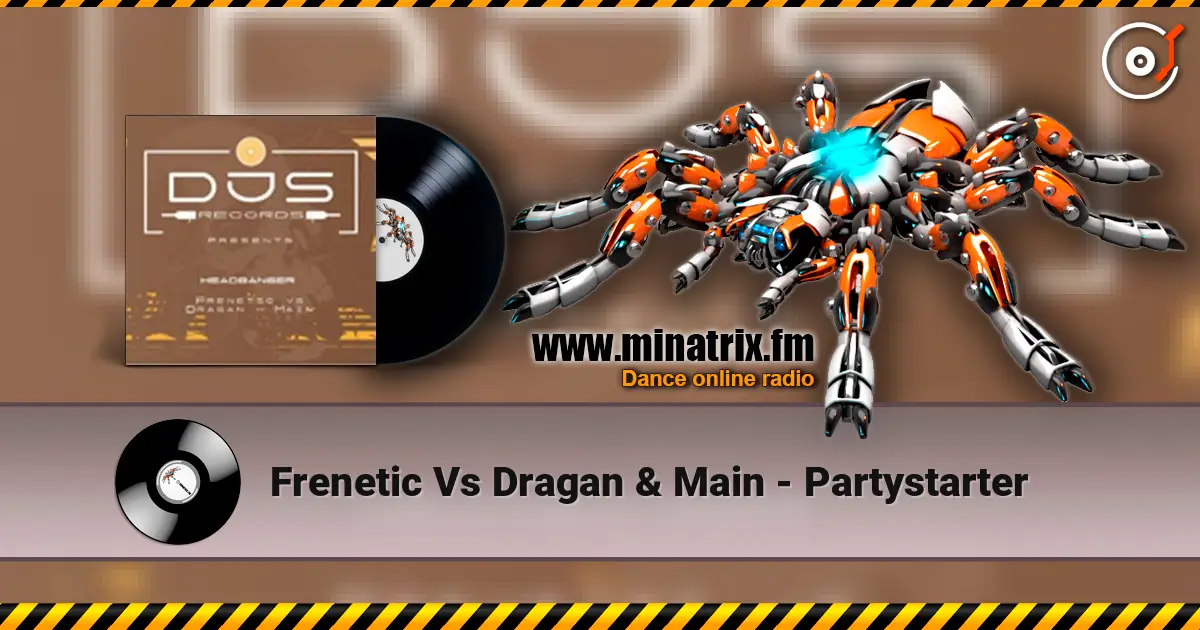 Frenetic Vs Dragan & Main - Partystarter слухати онлайн у високій якості | Minatrix.FM