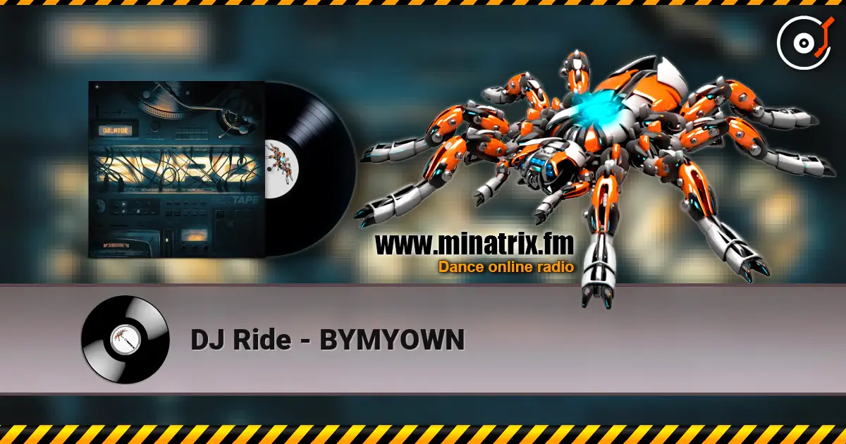 DJ Ride - BYMYOWN 高品质在线收听 | Minatrix.FM