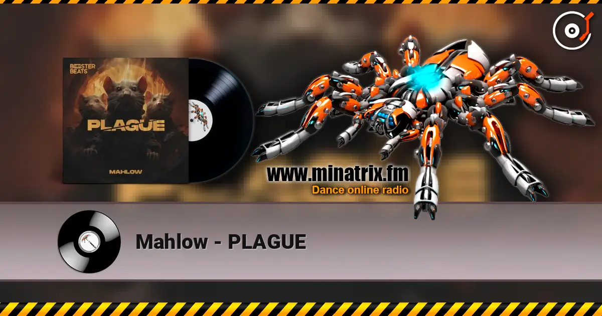 Mahlow - PLAGUE 高品质在线收听 | Minatrix.FM