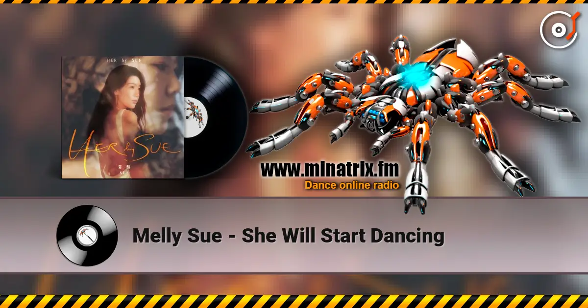 Melly Sue - She Will Start Dancing 高品质在线收听 | Minatrix.FM