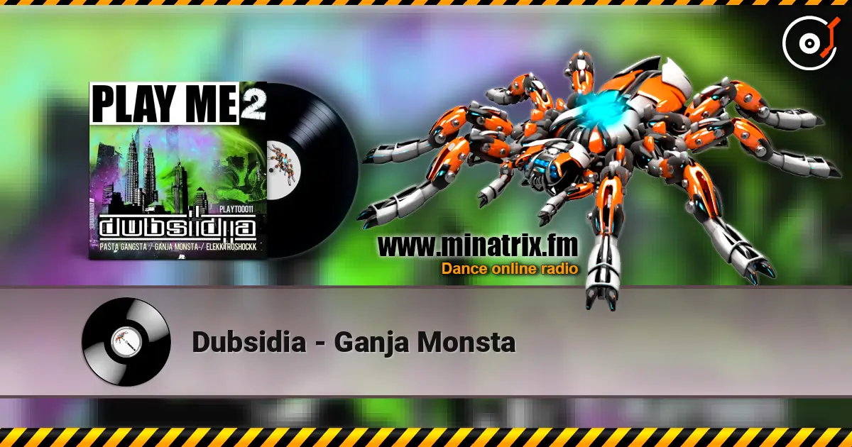 Dubsidia - Ganja Monsta 高品质在线收听 | Minatrix.FM