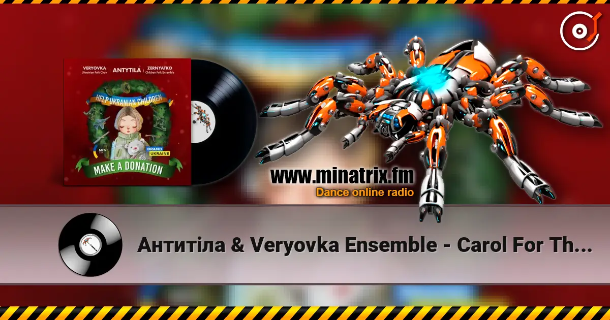 Антитіла & Veryovka Ensemble - Carol For The Charity (feat. Zernyatko Children Folk Ensemble) 高品质在线收听 | Minatrix.FM