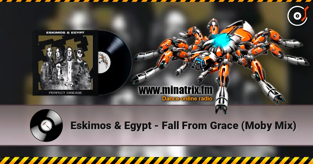 Eskimos & Egypt - Fall From Grace (Moby Mix) 高品质在线收听 | Minatrix.FM