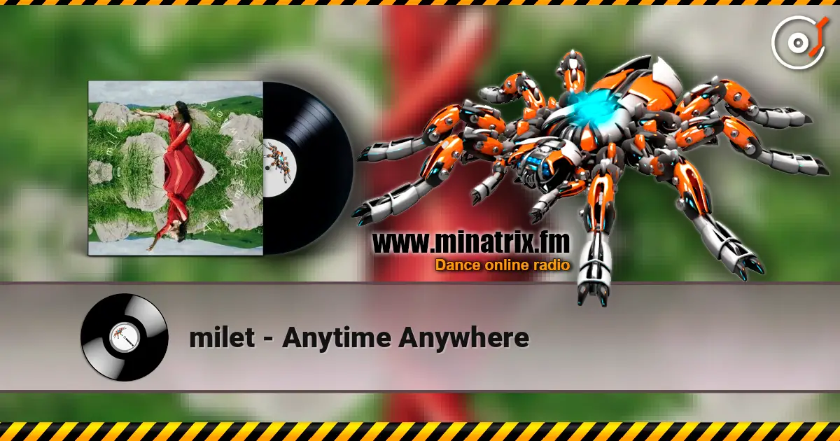 milet - Anytime Anywhere 高品质在线收听 | Minatrix.FM