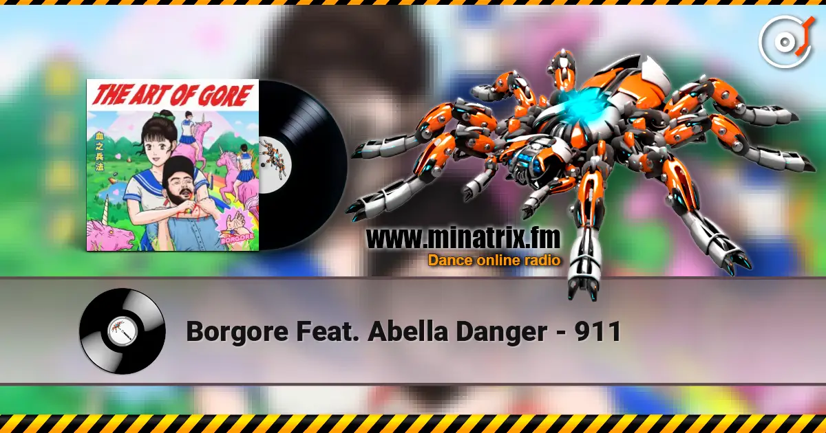 Borgore Feat. Abella Danger - 911 高品质在线收听 | Minatrix.FM
