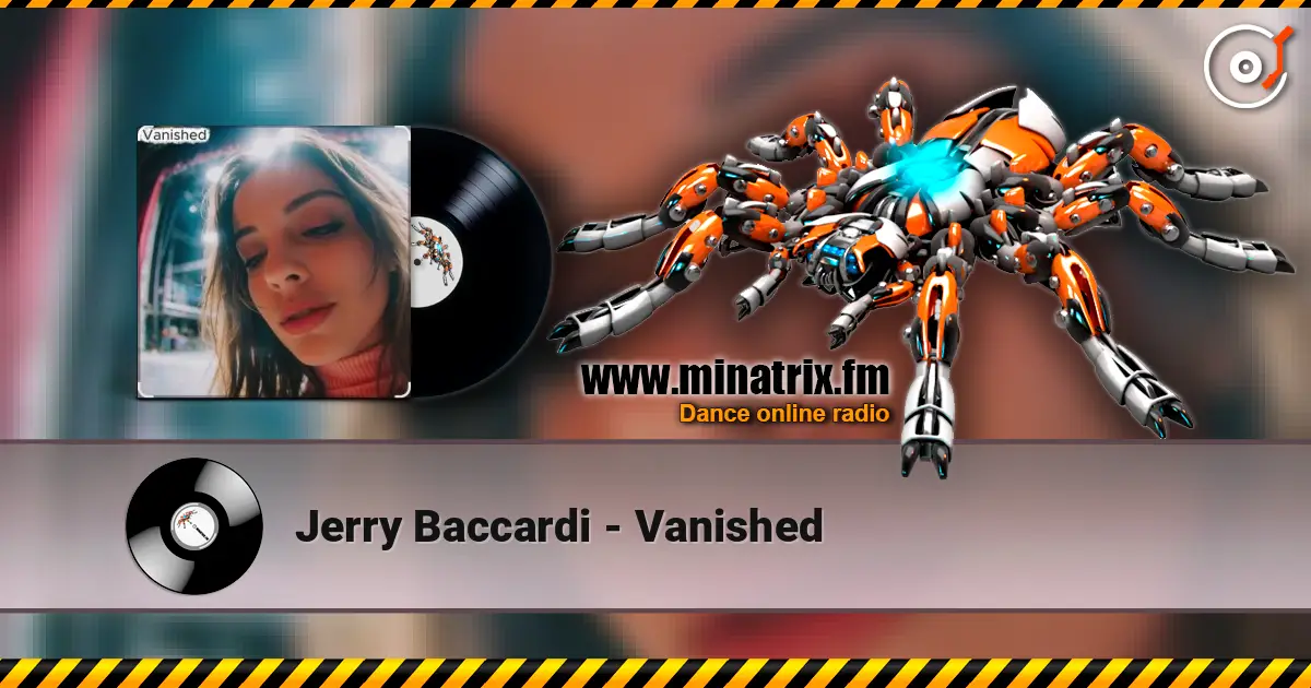 Jerry Baccardi - Vanished 高品质在线收听 | Minatrix.FM