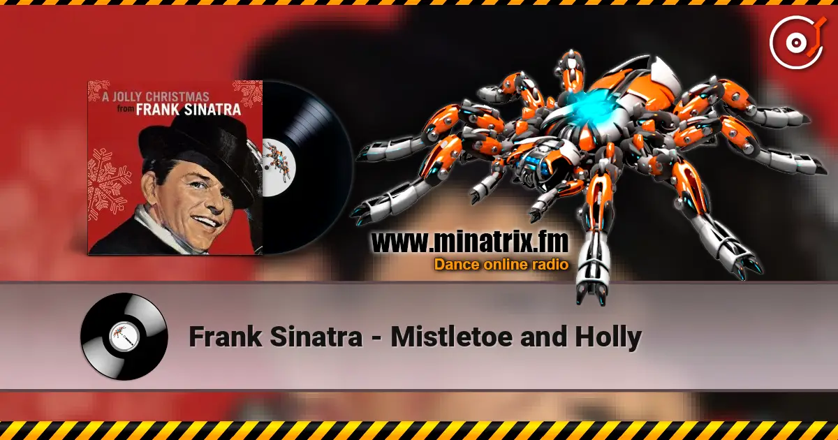 Frank Sinatra - Mistletoe and Holly 高品质在线收听 | Minatrix.FM