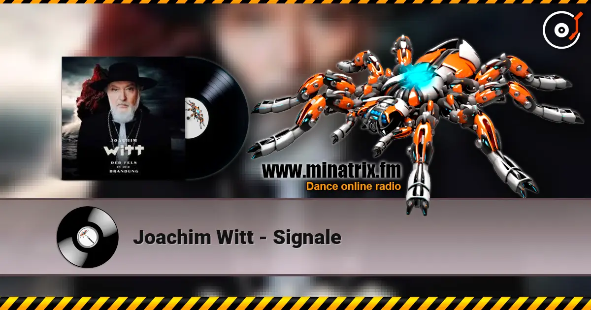 Joachim Witt - Signale 高品质在线收听 | Minatrix.FM