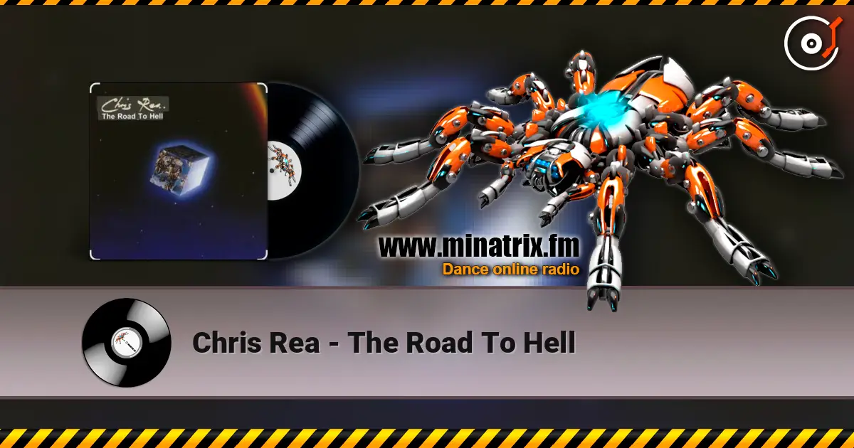 Chris Rea - The Road To Hell 高品质在线收听 | Minatrix.FM