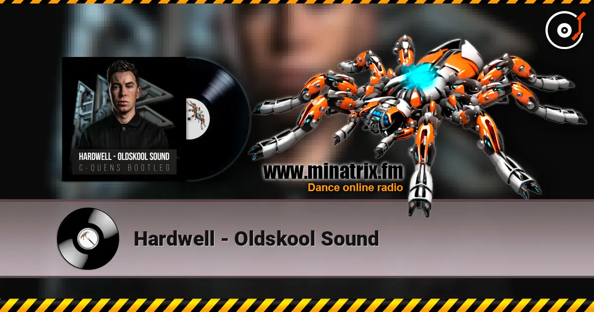 Hardwell - Oldskool Sound 高品质在线收听 | Minatrix.FM