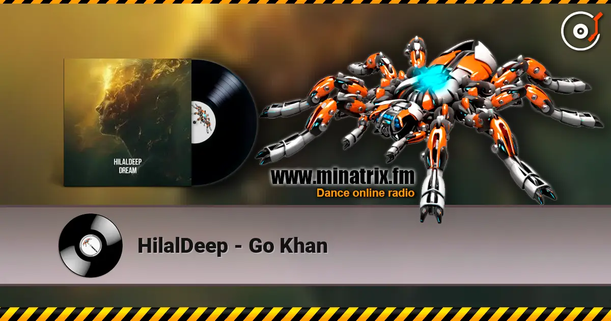 HilalDeep - Go Khan 高品质在线收听 | Minatrix.FM
