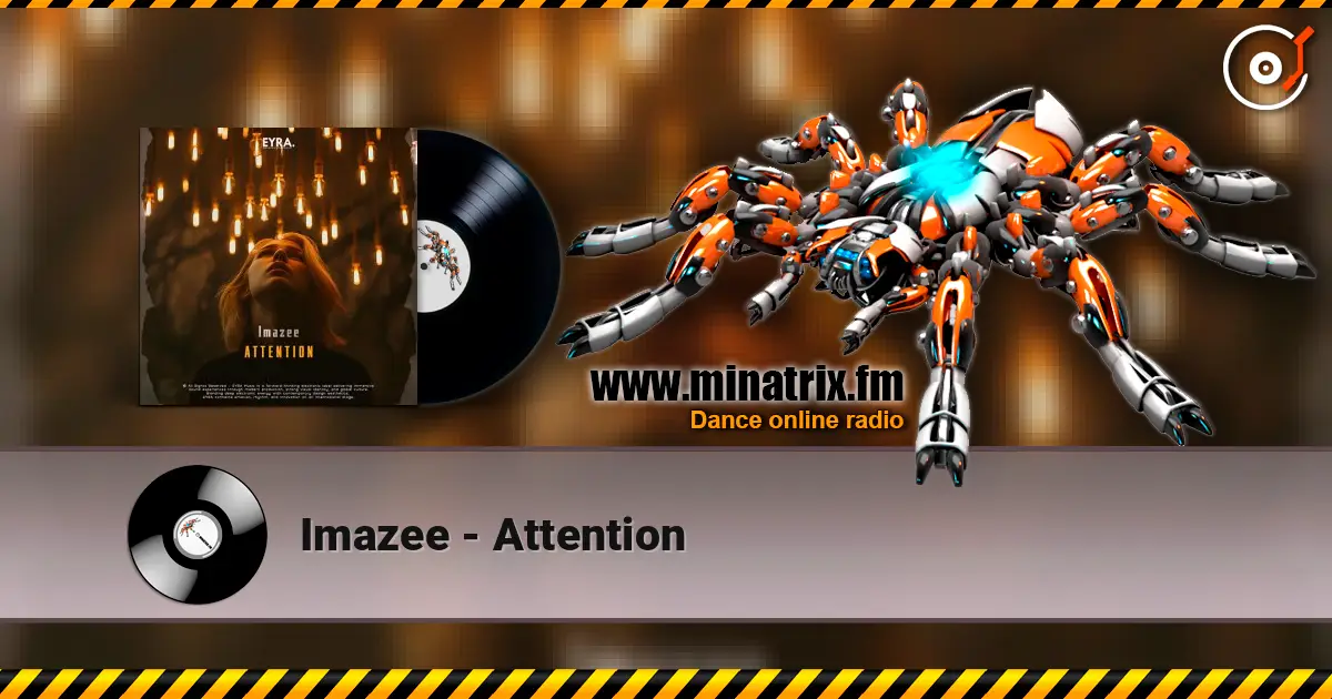 Imazee - Attention 高品质在线收听 | Minatrix.FM
