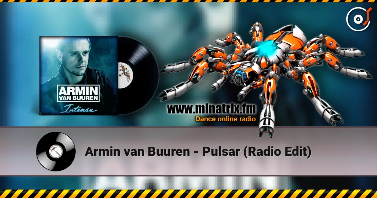 Armin van Buuren - Pulsar (Radio Edit) 高品质在线收听 | Minatrix.FM