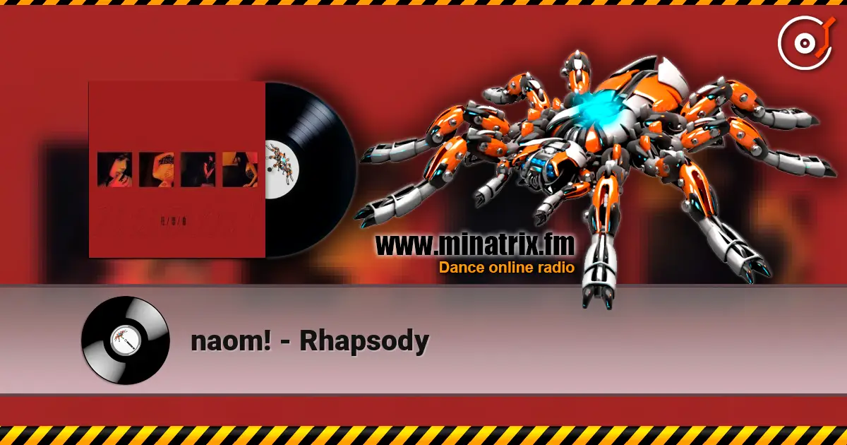 naom! - Rhapsody 高品质在线收听 | Minatrix.FM