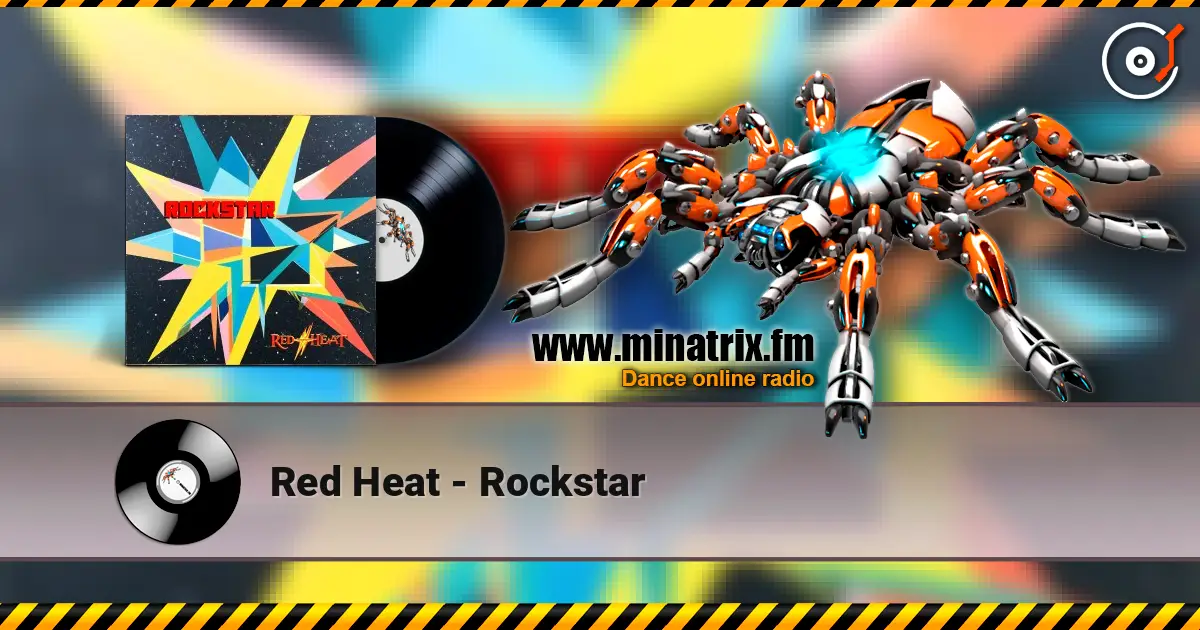 Red Heat - Rockstar 高品质在线收听 | Minatrix.FM