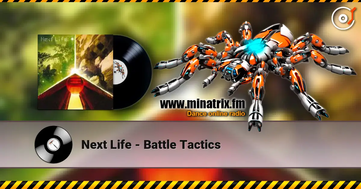 Next Life - Battle Tactics слухати онлайн у високій якості | Minatrix.FM