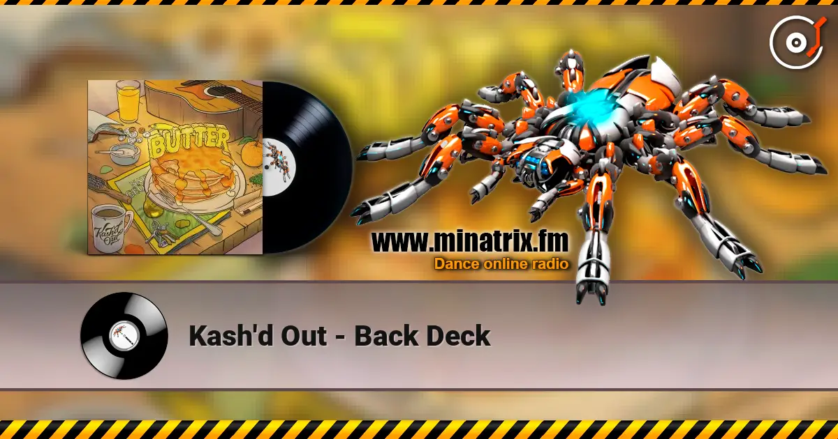 Kash'd Out - Back Deck 高品质在线收听 | Minatrix.FM