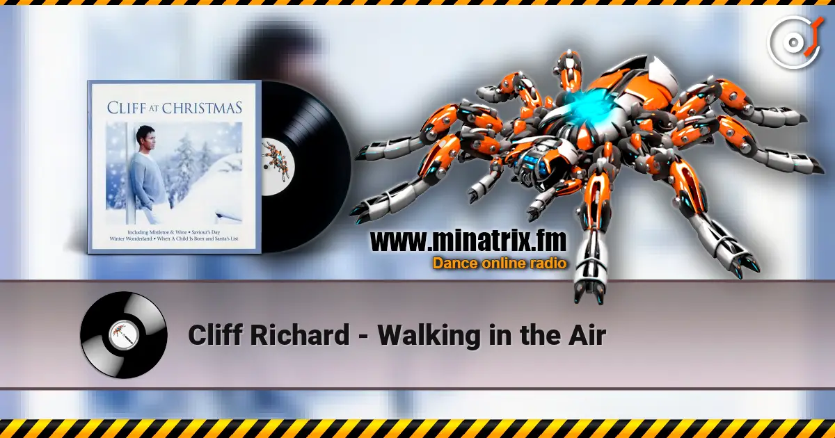 Cliff Richard - Walking in the Air 高品质在线收听 | Minatrix.FM