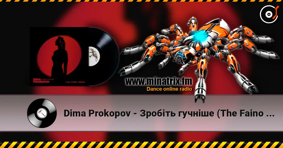 Dima Prokopov - Зробіть гучніше (The Faino Remix) 高品质在线收听 | Minatrix.FM
