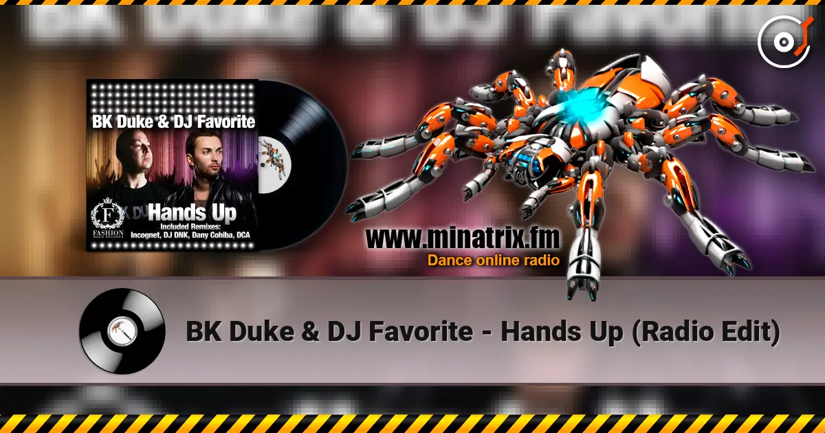 BK Duke & DJ Favorite - Hands Up (Radio Edit) 高品质在线收听 | Minatrix.FM
