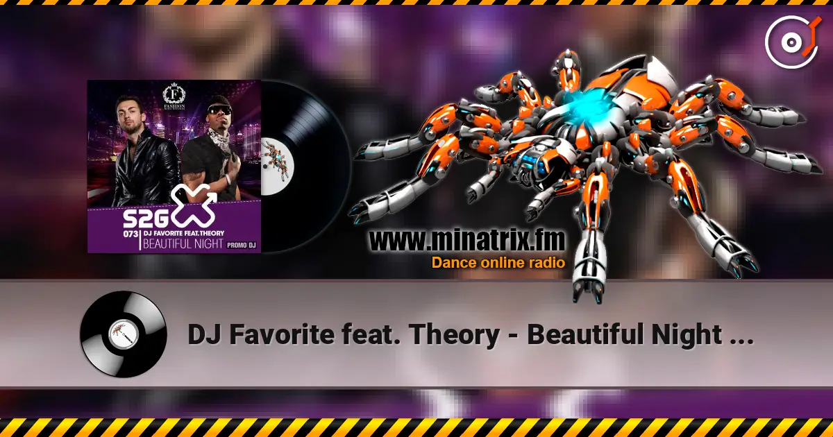 DJ Favorite feat. Theory - Beautiful Night (Radio Edit) 高品质在线收听 | Minatrix.FM