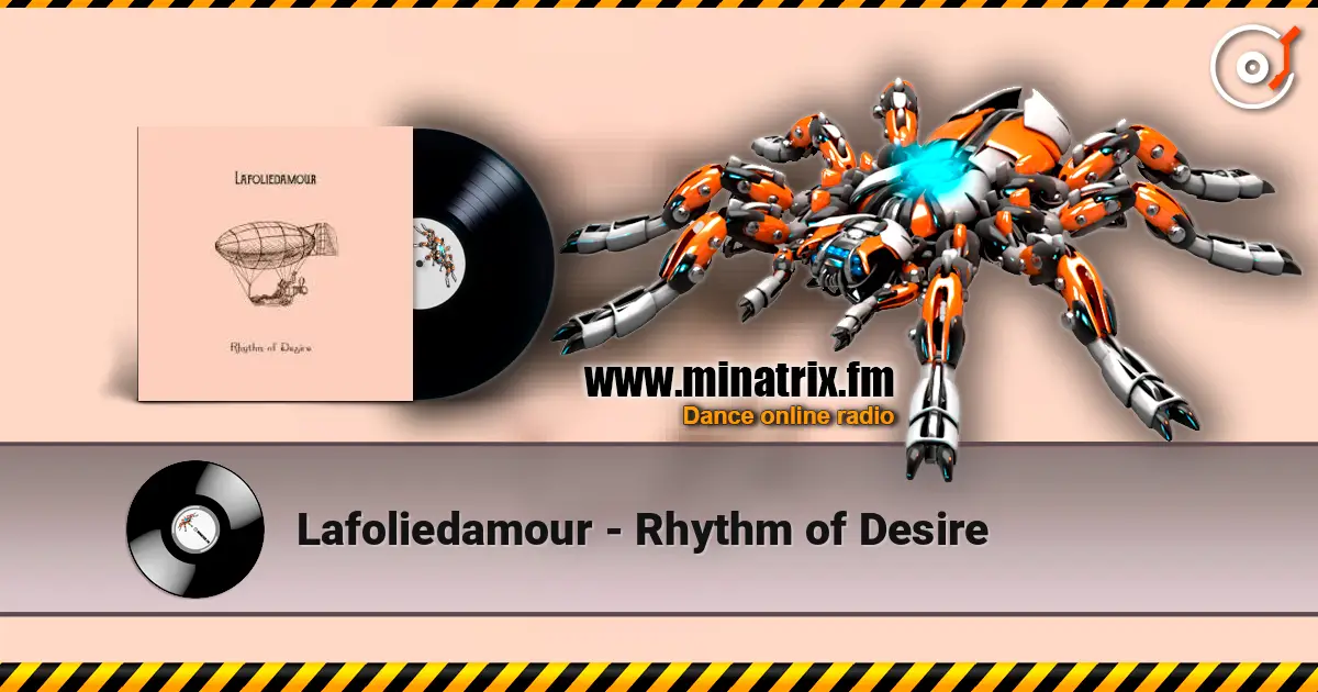 Lafoliedamour - Rhythm of Desire 高品质在线收听 | Minatrix.FM