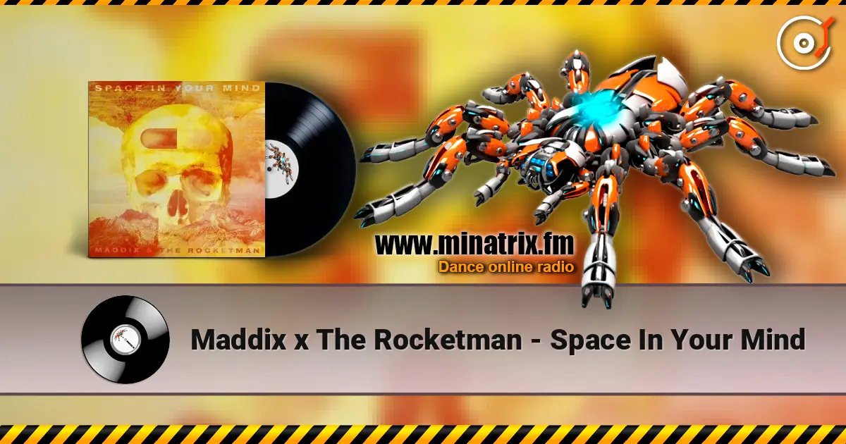 Maddix x The Rocketman - Space In Your Mind 高品质在线收听 | Minatrix.FM