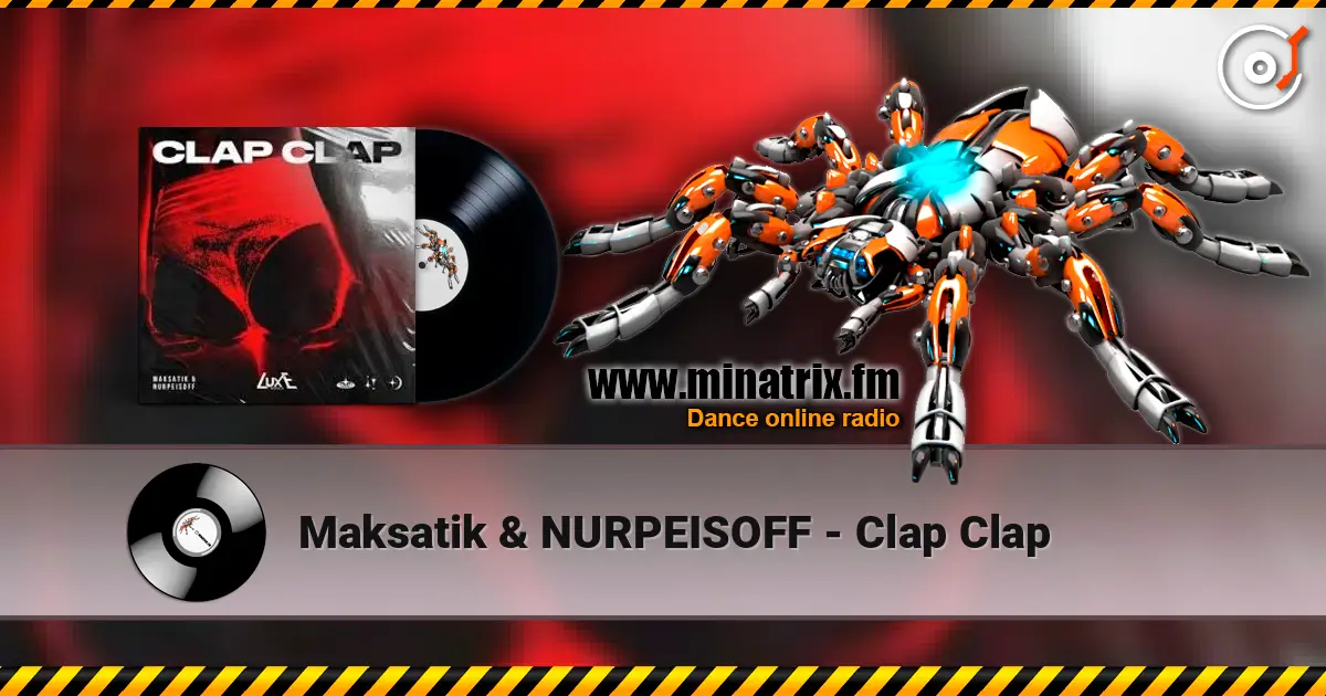 Maksatik & NURPEISOFF - Clap Clap listen online in high quality | Minatrix.FM