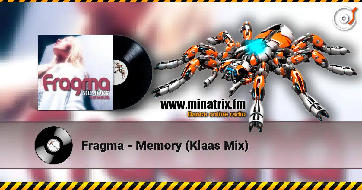 Fragma - Memory (Klaas Mix) 高品质在线收听 | Minatrix.FM