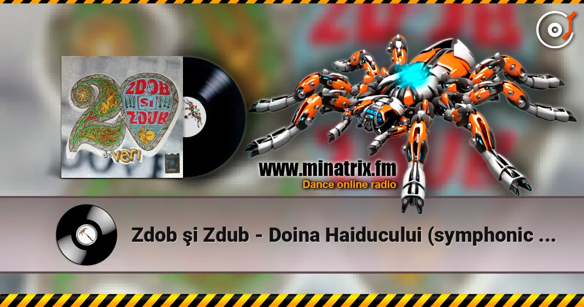 Zdob şi Zdub - Doina Haiducului (symphonic version) 高品质在线收听 | Minatrix.FM