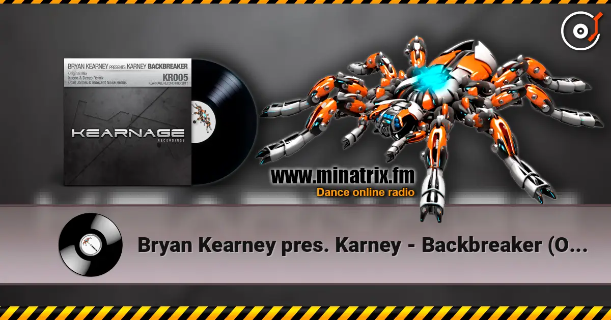 Bryan Kearney pres. Karney - Backbreaker (Original Mix) 高品质在线收听 | Minatrix.FM