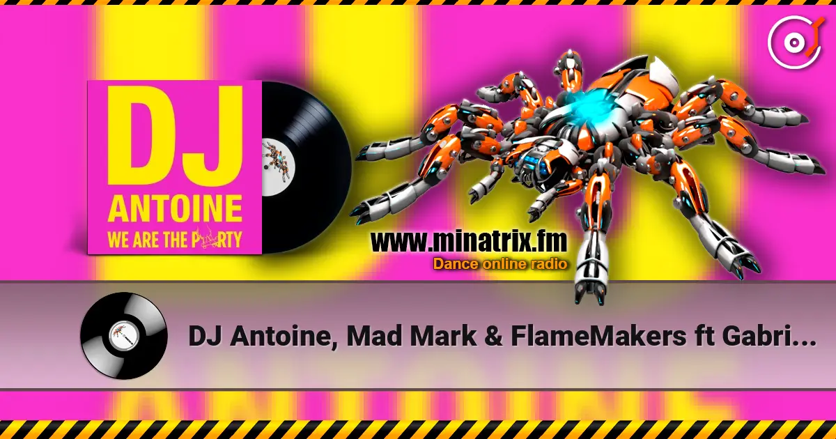 DJ Antoine, Mad Mark & FlameMakers ft Gabri Levine - So High (Radio Edit) 高品质在线收听 | Minatrix.FM