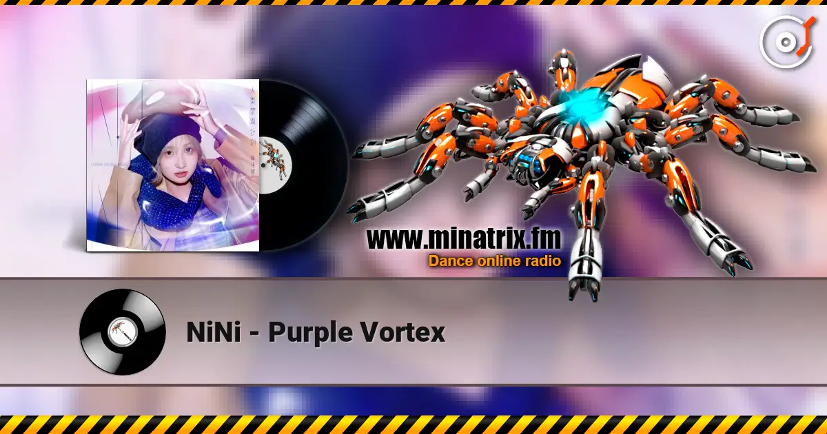 NiNi - Purple Vortex 高品质在线收听 | Minatrix.FM