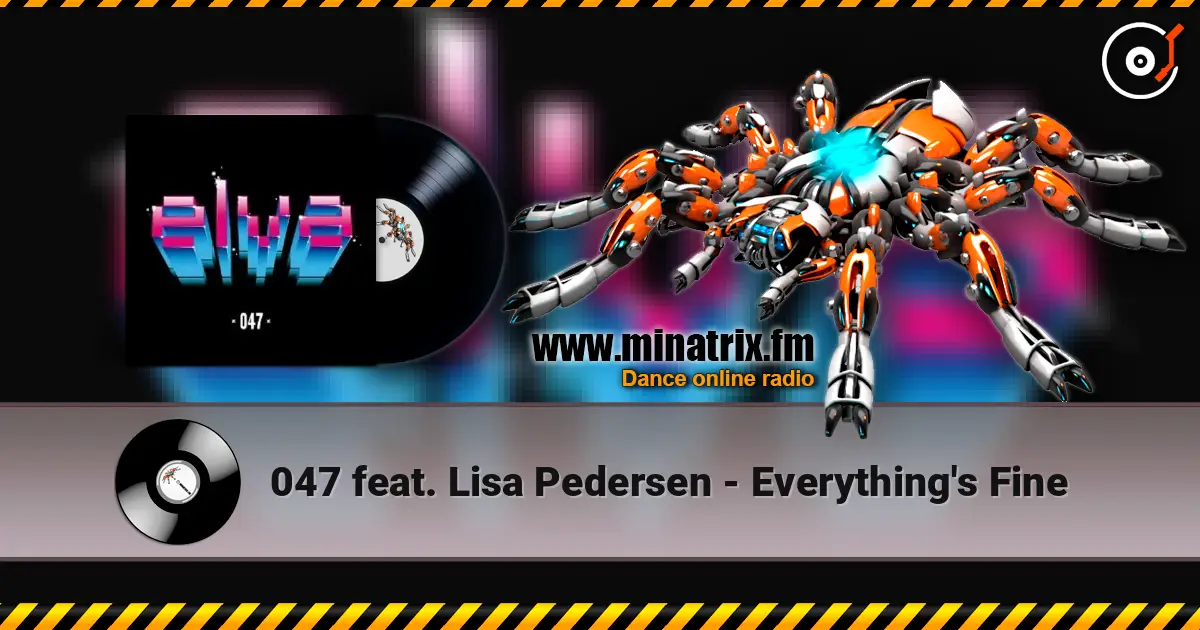 047 feat. Lisa Pedersen - Everything's Fine 高品质在线收听 | Minatrix.FM