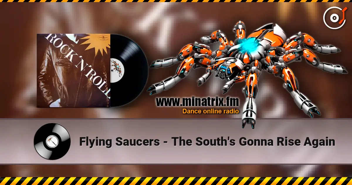 Flying Saucers - The South's Gonna Rise Again 高品质在线收听 | Minatrix.FM