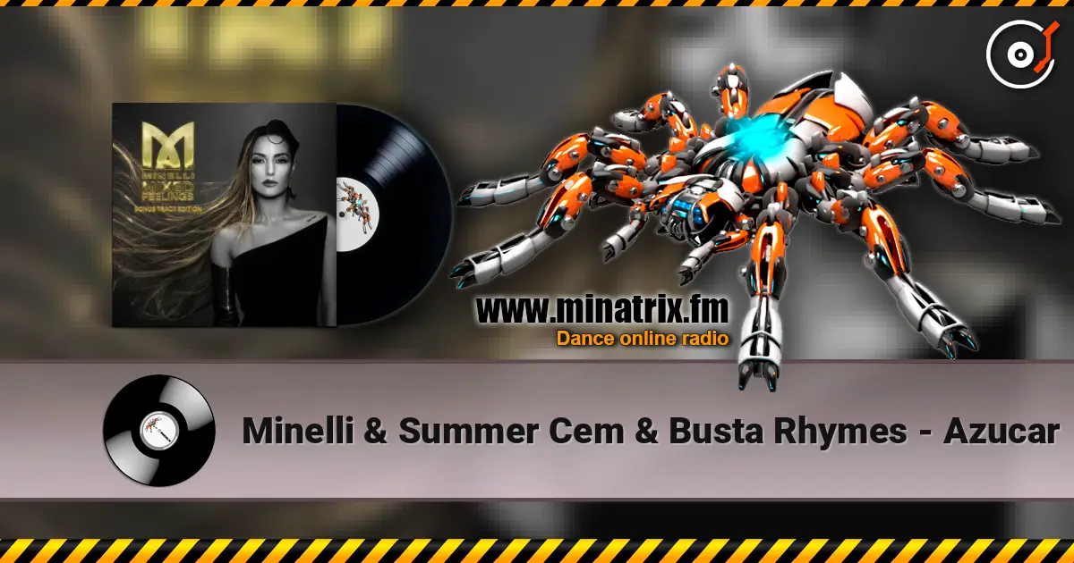 Minelli & Summer Cem & Busta Rhymes - Azucar 高品质在线收听 | Minatrix.FM