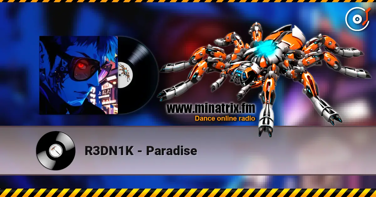 R3DN1K - Paradise 高品质在线收听 | Minatrix.FM