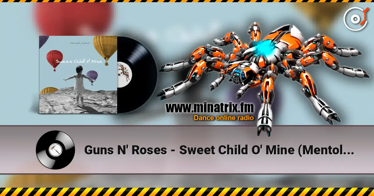 Guns N' Roses - Sweet Child O' Mine (Mentol & Juliet Cover Remix) 高品质在线收听 | Minatrix.FM