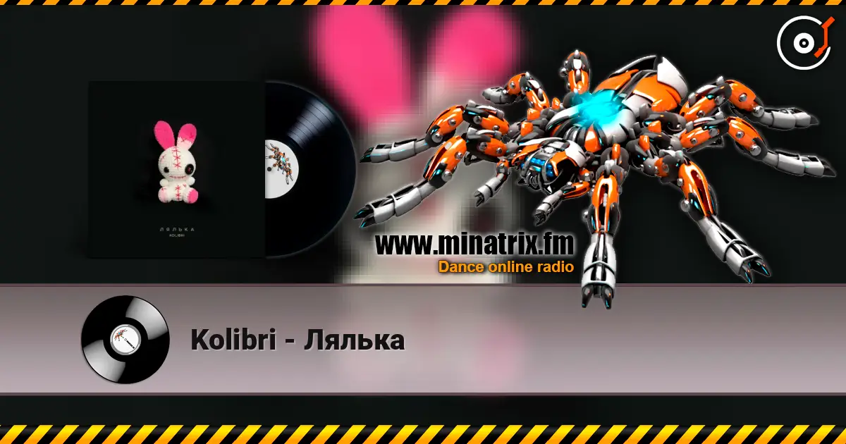 Kolibri - Лялька 高品质在线收听 | Minatrix.FM