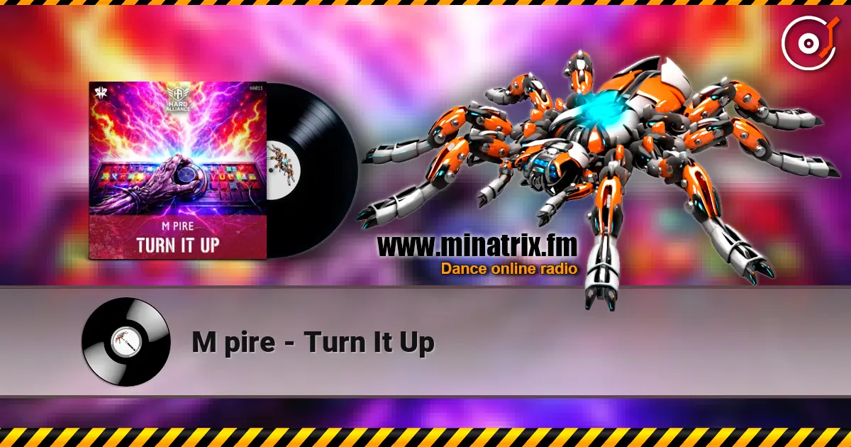 M pire - Turn It Up 高品质在线收听 | Minatrix.FM